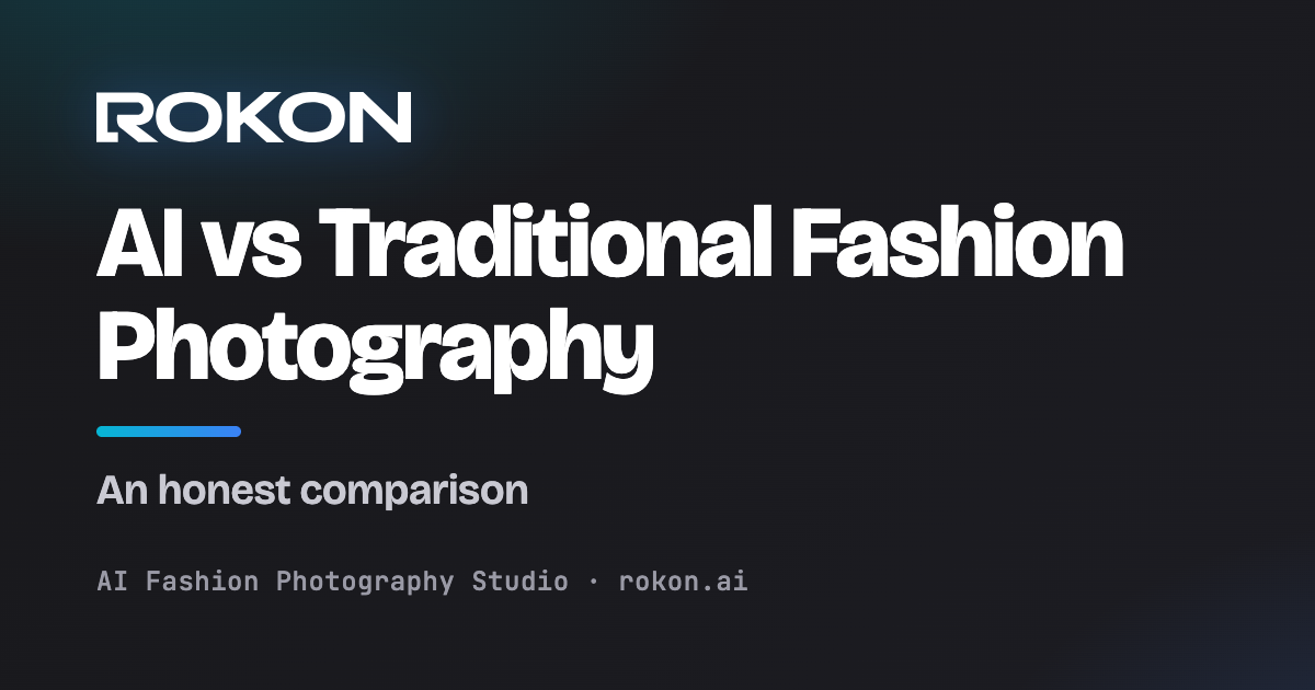 AI vs traditional fashion photography comparison cover image — Rokon.ai