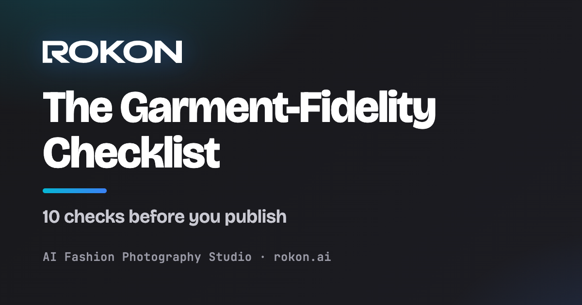 The Garment-Fidelity Checklist cover image — Rokon.ai