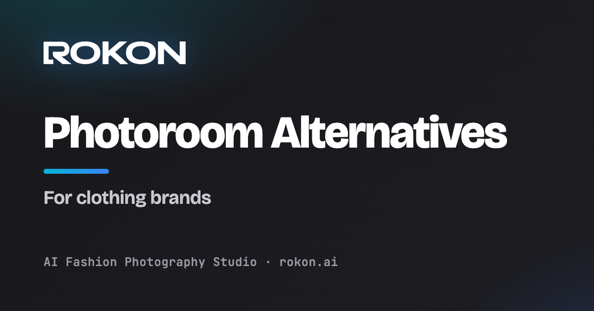 صورة غلاف بدائل Photoroom لمتاجر الملابس — Rokon.ai