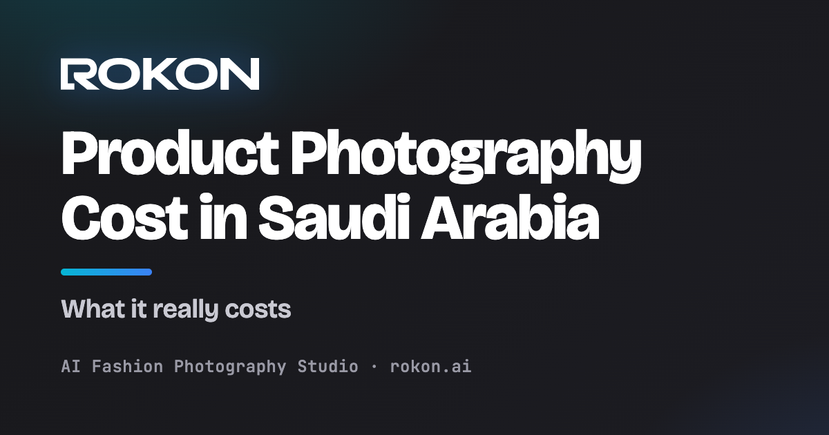 صورة غلاف تكلفة تصوير المنتجات في السعودية — Rokon.ai
