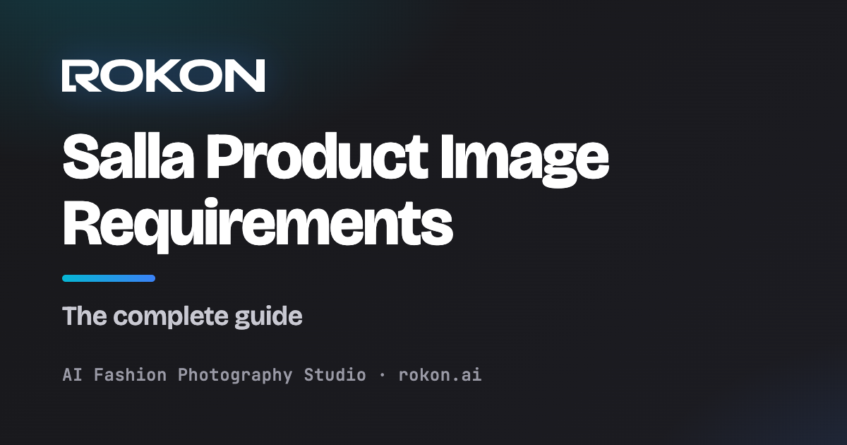 صورة غلاف متطلبات صور المنتجات في سلة — Rokon.ai